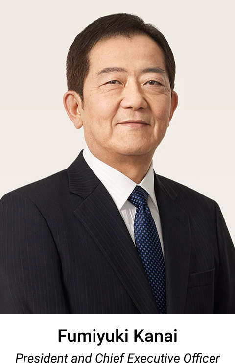 Fumiyuki Kanai President and Chief Executive Officer